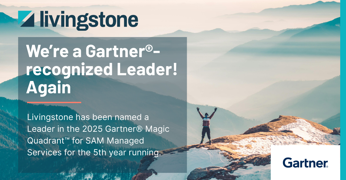 Livingstone Named a Leader in 2025 Gartner® Magic Quadrant™ for SAM Managed Services